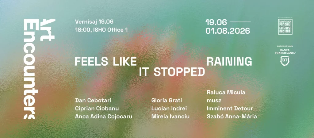 EXHIBITION: FEELS LIKE IT STOPPED RAINING