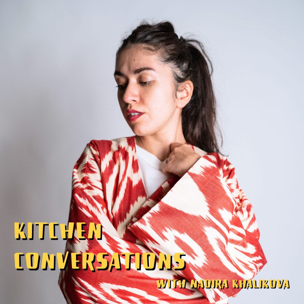 Podcast: New “Kitchen Conversations” Episode with Nadira Khalikova