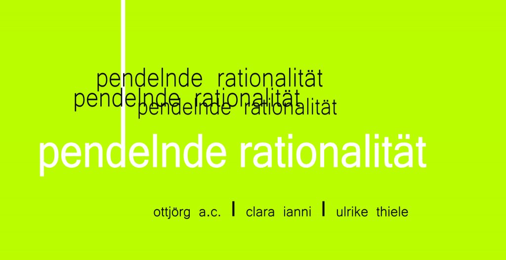 EXHIBITION: PENDELNDE RATIONALITAT
