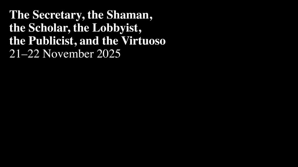 EVENT: THE SECRETARY, THE SHAMAN, THE SCHOLAR, THE LOBBYIST, THE PUBLICIST, AND THE VIRTUOSO